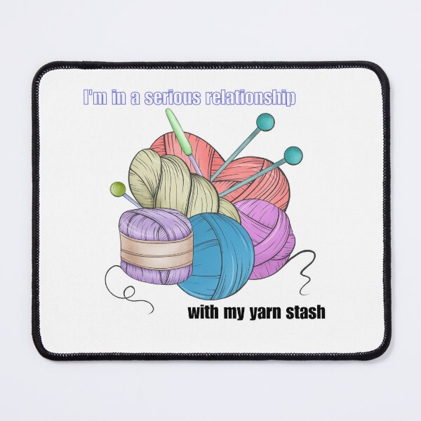Item preview, I'm in a serious relationship with my yarn stash designed and sold by Iail Ioa.