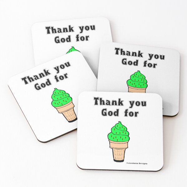 Item preview, Thank you God for Peppermint Choc chip  Ice Cream designed and sold by JanderraDesigns.