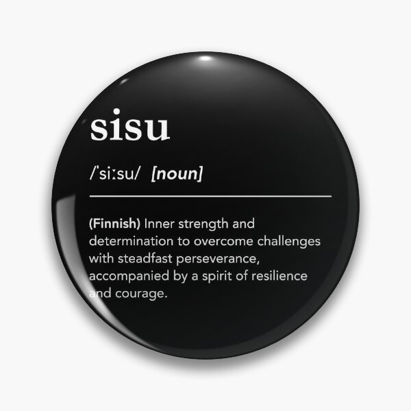 Item preview, Sisu definition, meaning of Sisu, finnish words, determination quotes, courage quotes designed and sold by lagunaklein.