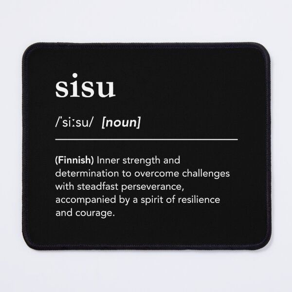 Item preview, Sisu definition, meaning of Sisu, finnish words, determination quotes, courage quotes designed and sold by lagunaklein.