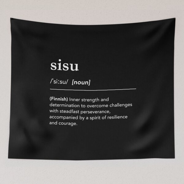 Item preview, Sisu definition, meaning of Sisu, finnish words, determination quotes, courage quotes designed and sold by lagunaklein.