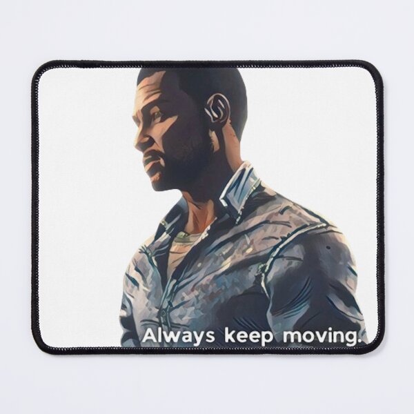 Item preview, ALWAYS KEEP MOVING | LEE TWDG (Plain Dialogue Variant 3) designed and sold by VoltageStone.