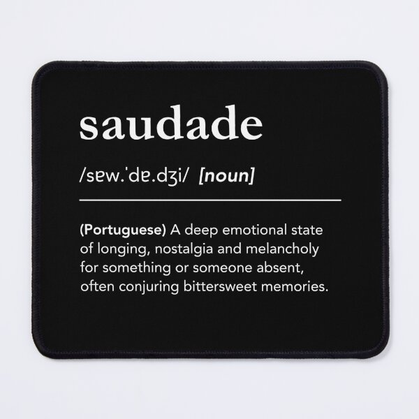 Item preview, Saudade definition, portuguese words, meaning of saudade, melancholy quotes, portugal dictionary art designed and sold by lagunaklein.