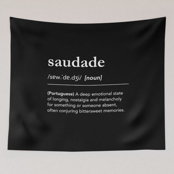 Item preview, Saudade definition, portuguese words, meaning of saudade, melancholy quotes, portugal dictionary art designed and sold by lagunaklein.