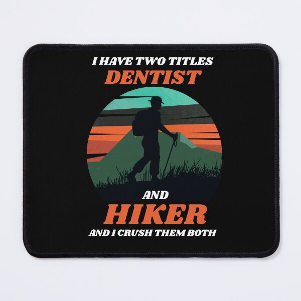 Item preview, Hiker dentist designed and sold by SSSTUDIOONE.