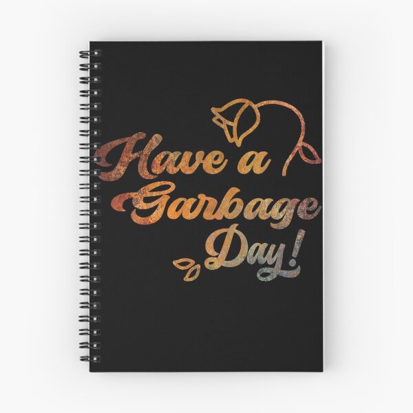 Item preview, Have A Garbage Day designed and sold by Tia-tez.