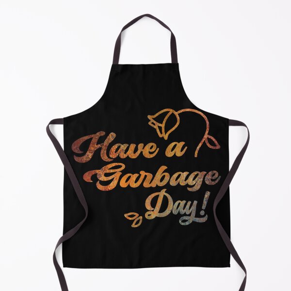 Item preview, Have A Garbage Day designed and sold by Tia-tez.