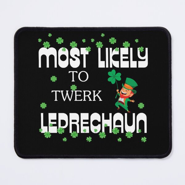Item preview, Shamrock Most Likely To Twerl Leprechaun Patrick's Day designed and sold by Belhbib Art ⭐⭐⭐⭐⭐.