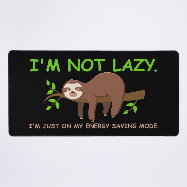 Item preview, I'm not lazy - funny humor message with sloth illustration designed and sold by GraphicDream.