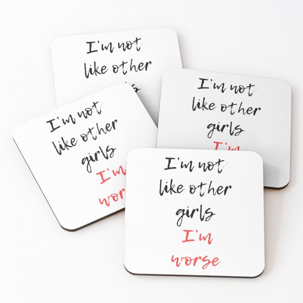 Item preview, I'm not like other girls I'm worse designed and sold by AniArtPL.