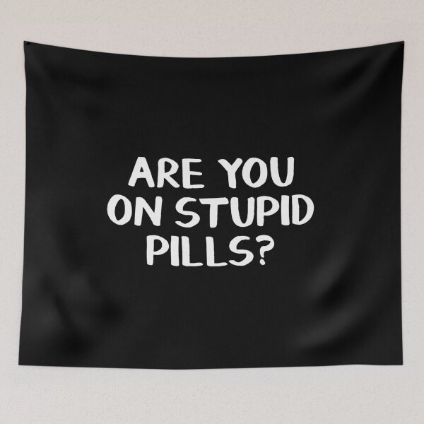 Item preview, Are you on stupid pills? designed and sold by allthetees.