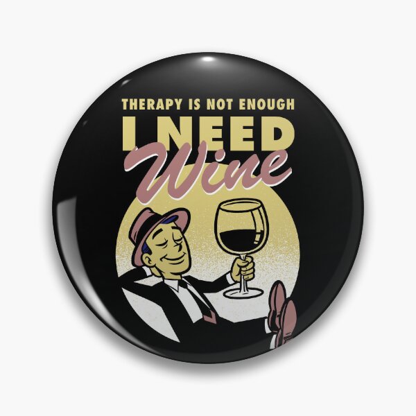 Item preview, Therapy is not enough, I need wine designed and sold by Syahrasi.