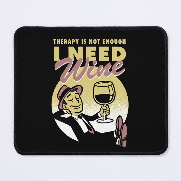 Item preview, Therapy is not enough, I need wine designed and sold by Syahrasi.