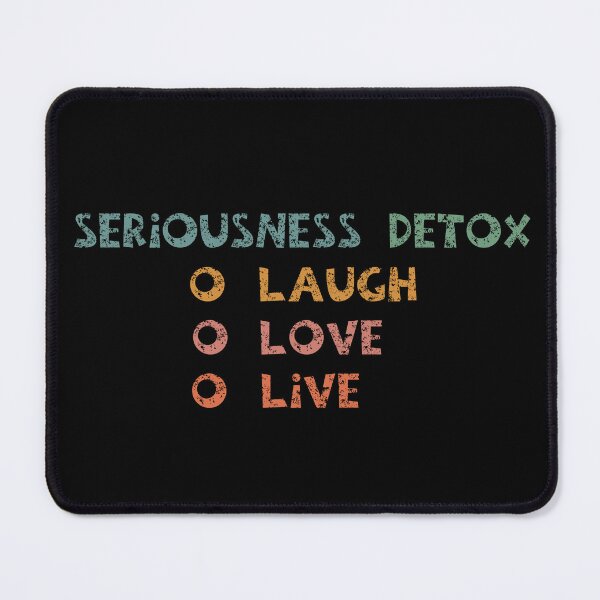 Item preview, Life Quote Seriousness Detox Laugh Love Live designed and sold by Lelijo.