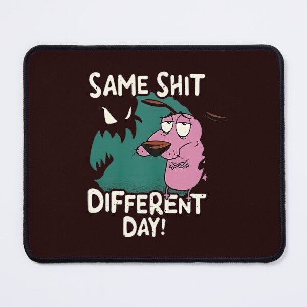 Item preview, Same sh!t Different Day designed and sold by Day Dreamer.