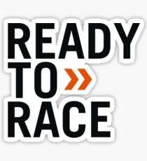 ready to race Sticker