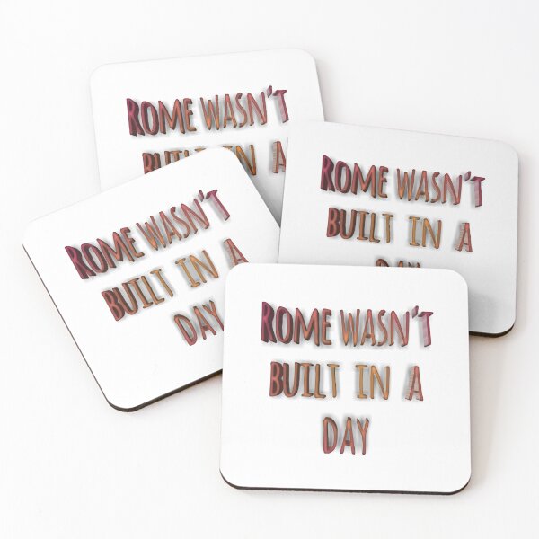 Item preview, Rome wasn't built in a day designed and sold by infinitty art.