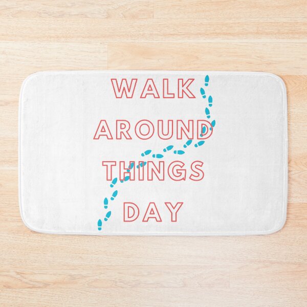 Item preview, Walk Around Things Day designed and sold by Simo0455.