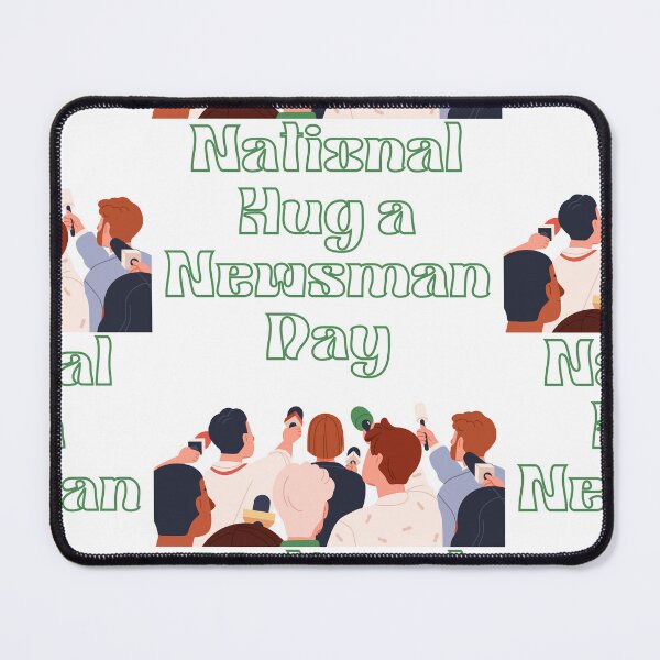 Item preview, National Hug a Newsman Day designed and sold by Simo0455.