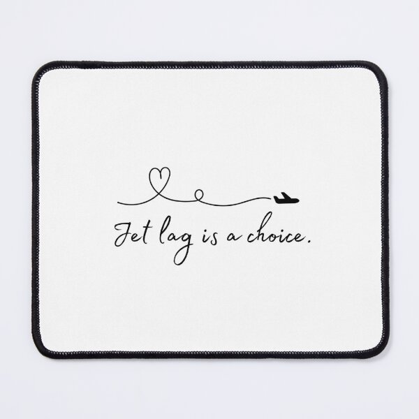 Item preview, Jet lag is a choice - Plane designed and sold by Samantha Kelly.