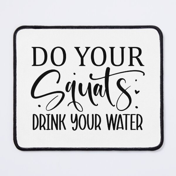 Item preview, Do your squats drink your water designed and sold by Magico Paco.