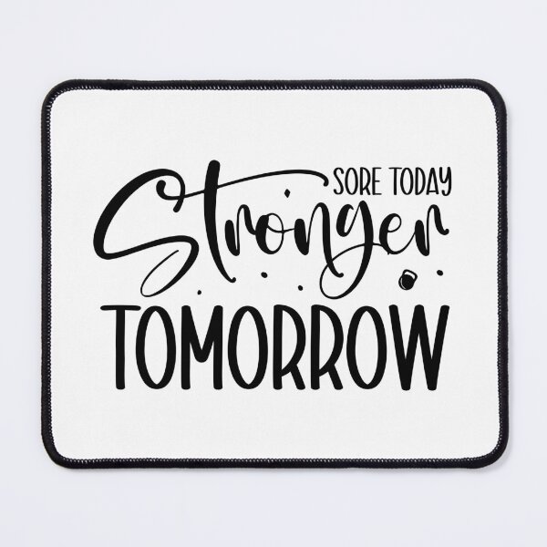 Item preview, Sore today stronger tomorrow designed and sold by Magico Paco.