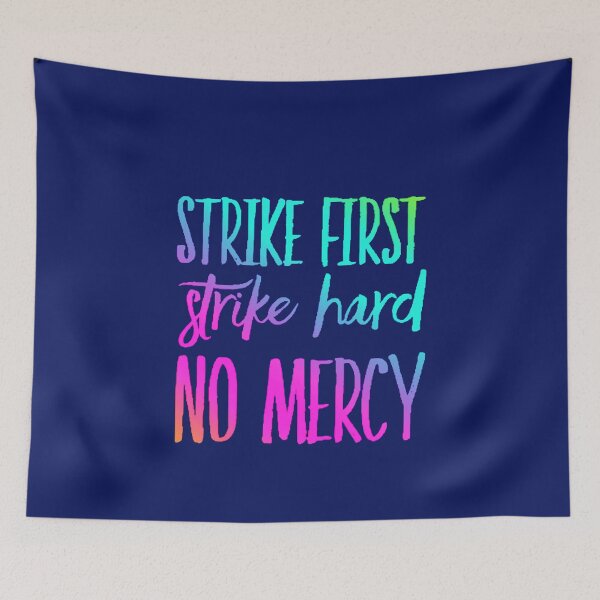 Item preview, Strike First Strike Hard No Mercy designed and sold by TheRightHonMP.