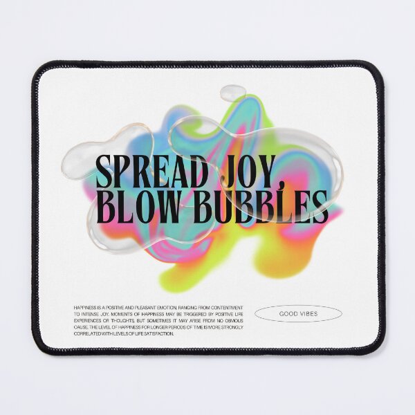 Item preview, Spread Joy, Blow Bubbles | Colourful | Uplifting Quote designed and sold by AngryBlackDog.