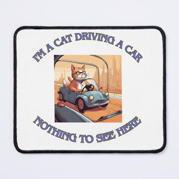 Item preview, I'm a cat driving a car 5 designed and sold by LorenzoArtZa.