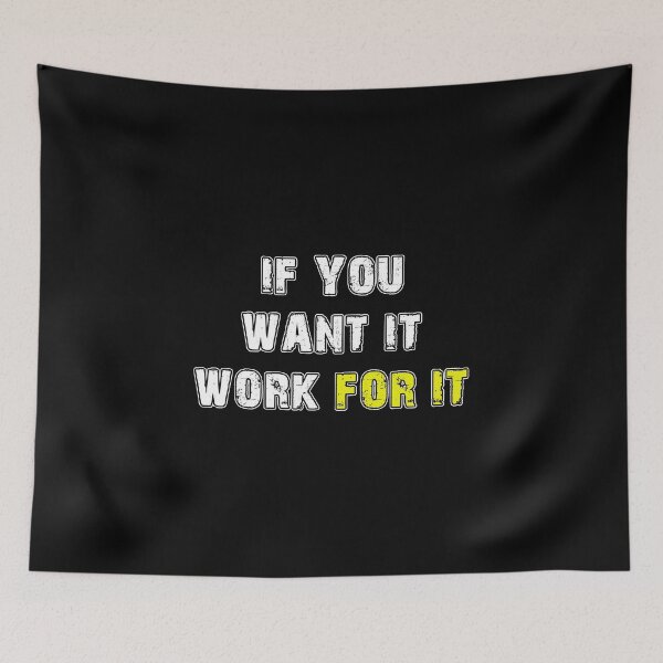 Item preview, If you want it, work for it, quote small designed and sold by STREET  STORE.