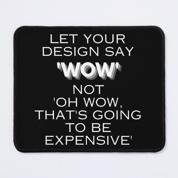 Item preview, Let your design say 'wow', not 'oh wow, that's going to be expensive' Architect designed and sold by Cr320.