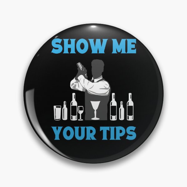 Item preview, Show Me Your Tips Bartender Gift Innkeeper Barman designed and sold by Lenny Stahl.