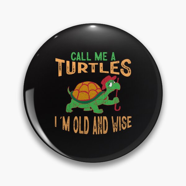 Item preview, Call me a Turtles I'm old and wise designed and sold by marfanna.