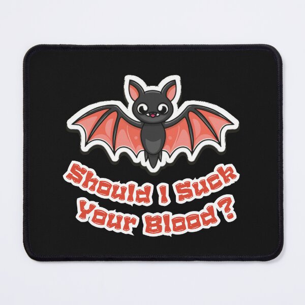 Item preview, Should I Suck Your Blood ? Hallowen Bat designed and sold by Psycho-Crazy.