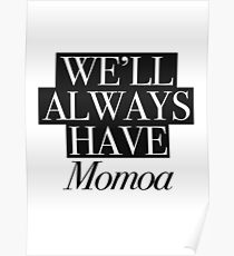We will always have Momoa Poster
