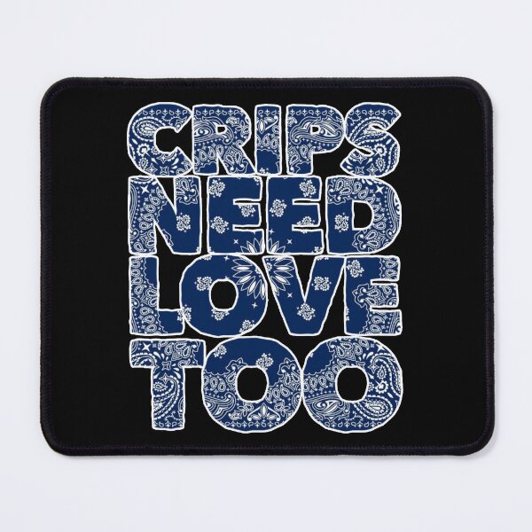 Item preview, Crips Need Love Too designed and sold by DIRTYDUNNZ.