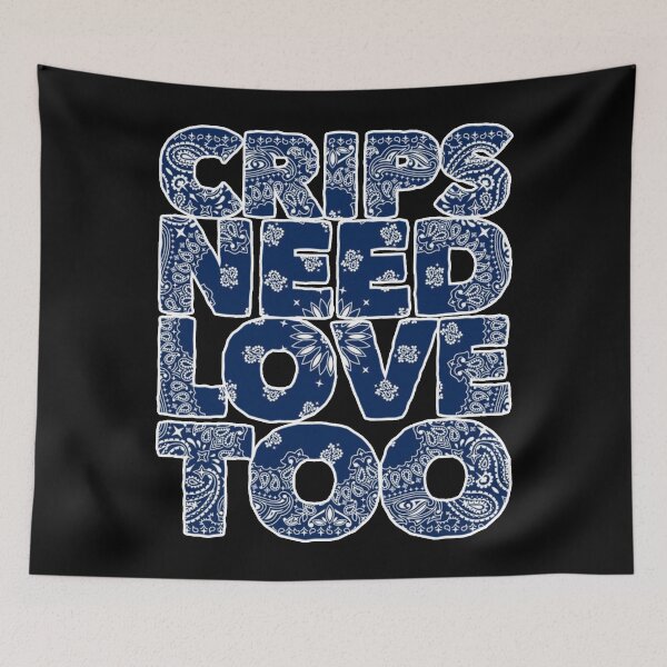 Item preview, Crips Need Love Too designed and sold by DIRTYDUNNZ.