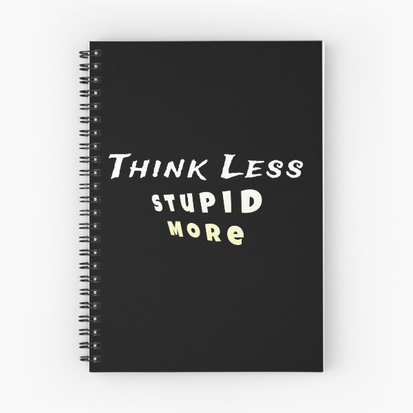 Item preview, Think less, stupid more customized  designed and sold by theparkfact0.
