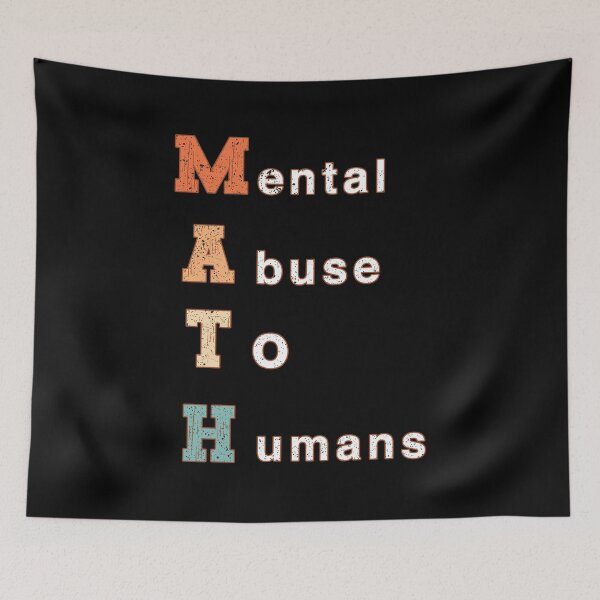 Item preview, Math Mental Abuse To Humans designed and sold by franktact.