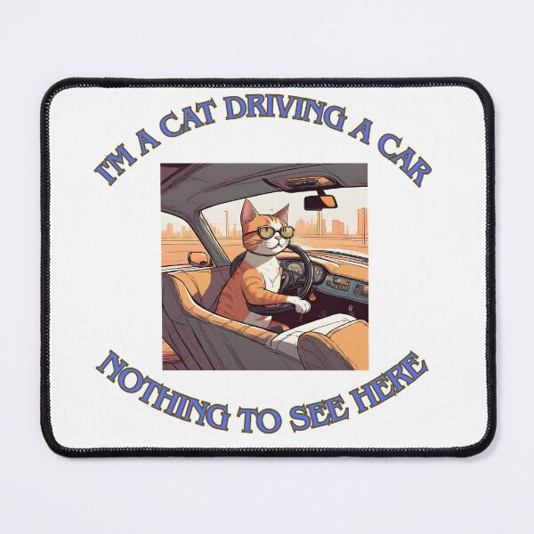 Item preview, I'm a cat driving a car 7 designed and sold by LorenzoArtZa.
