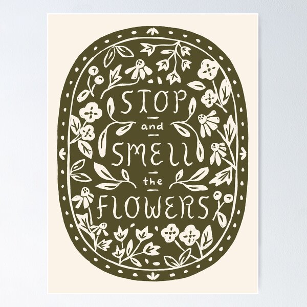 Item preview, Stop and Smell the Flowers designed and sold by ohjessmarie.
