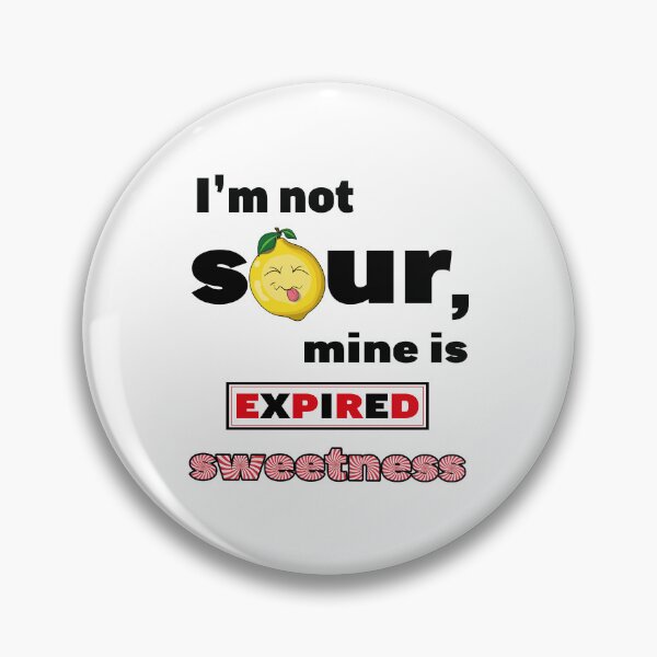 Item preview, Acid - I'm not sour, mine is expired sweetness designed and sold by YoshiArtDesign.