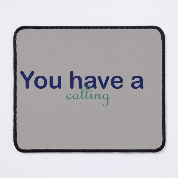 Item preview, You have a calling designed and sold by annenambiro.