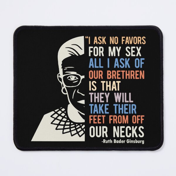 Item preview, RBG Quote I Ask No Favor For My Sex Feminist designed and sold by InspireSticker.