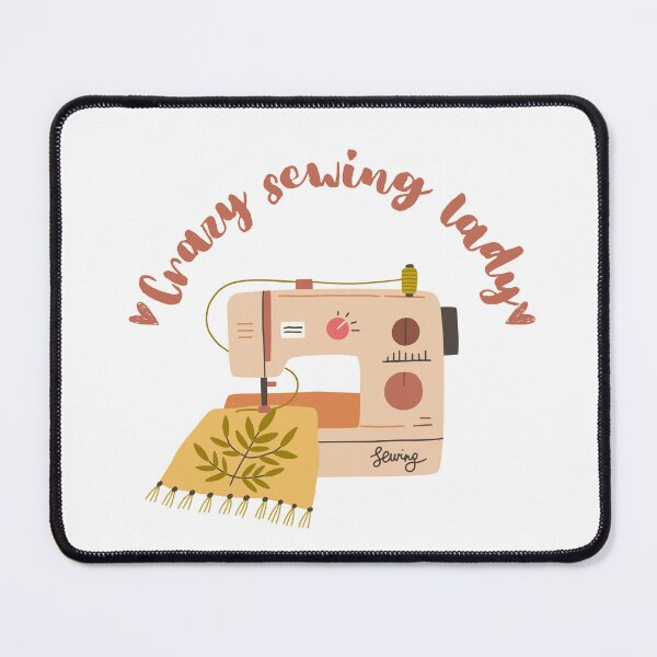 Item preview, Crazy Sewing lady Motivation Inspiration designed and sold by AestHenni17.