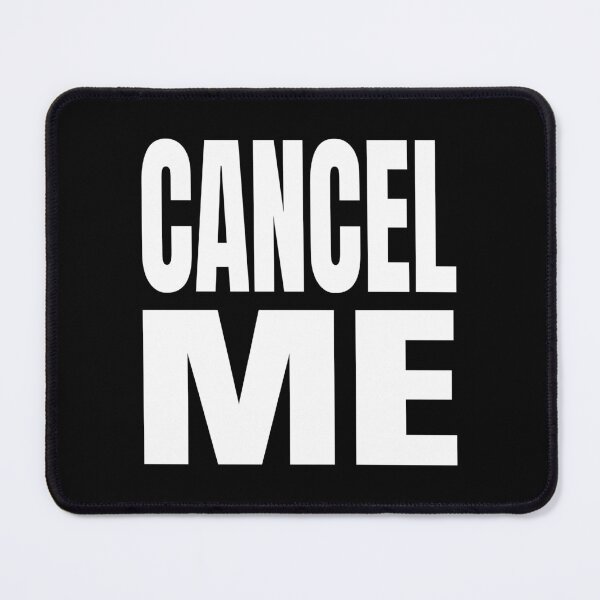 Item preview, Cancel Me. Funny White And Black Cancelled designed and sold by PMCreative.