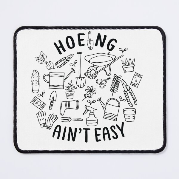 Item preview, Hoeing Ain't Easy Gardener Plant Lover, Farmer, Gift For Gardeners, Botanical, Gardening designed and sold by behindthefacts.