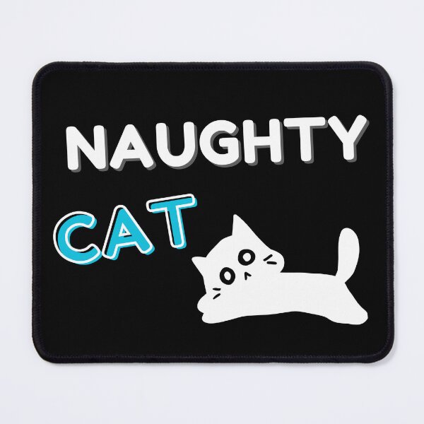 Item preview, Naughty Cat designed and sold by harryordinary.