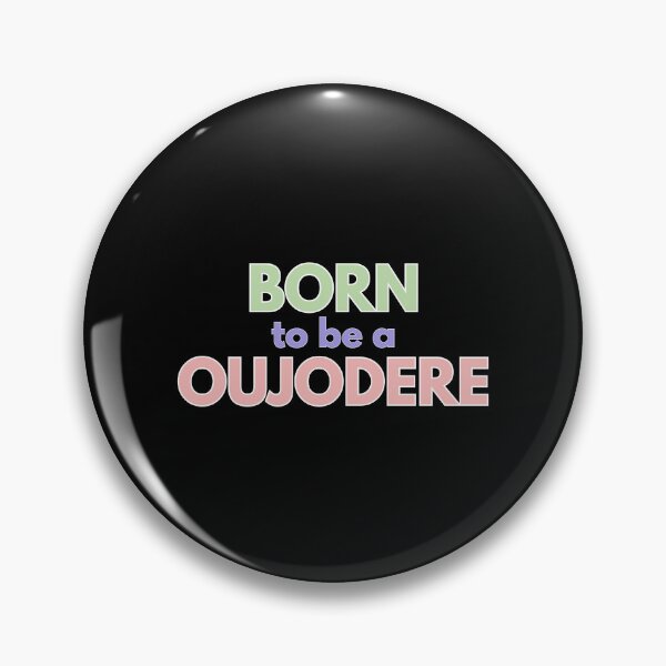 Item preview, Born to be a Oujodere designed and sold by Tokyotopia.