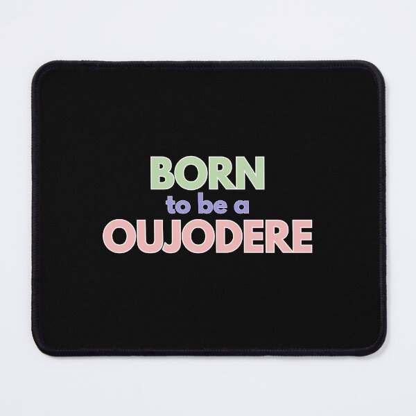 Item preview, Born to be a Oujodere designed and sold by Tokyotopia.